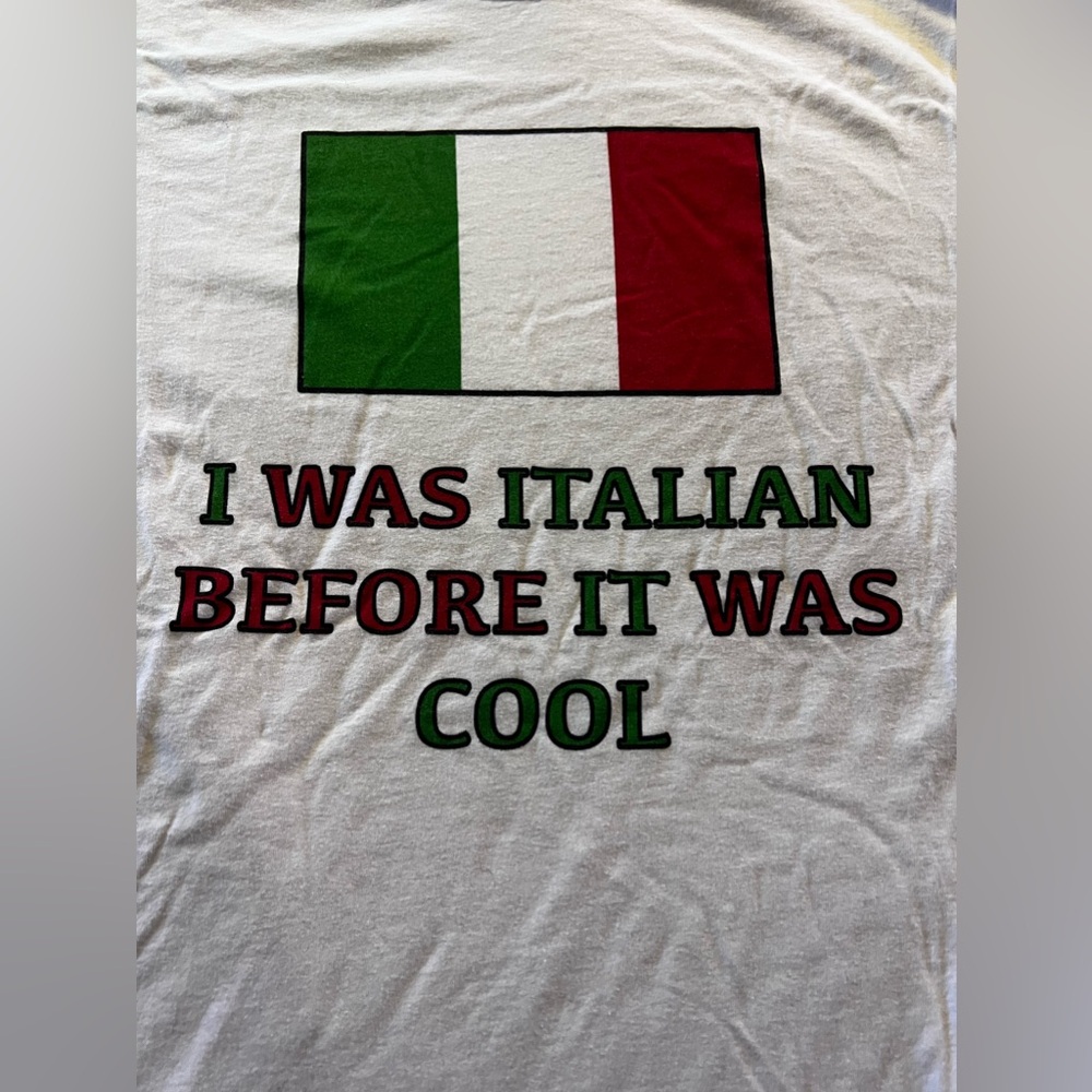 I was Italian before it was cool T-shirt size extra large XL